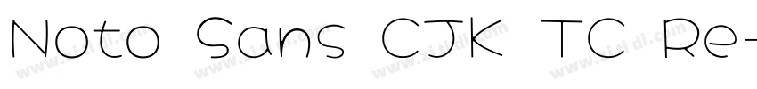 Noto Sans CJK TC Re字体转换